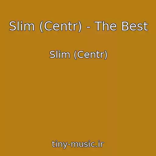 کاور آهنگ Slim (Centr) - The Best از Slim (Centr)