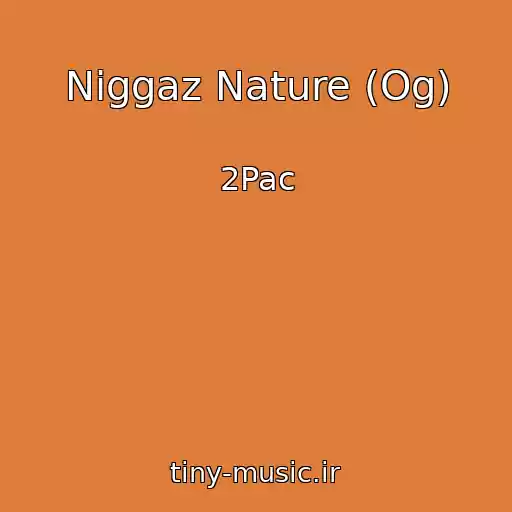 کاور آهنگ Niggaz Nature (Og) از 2Pac