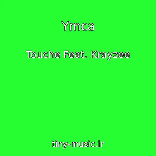 کاور آهنگ Ymca از Touche Feat. Krayzee