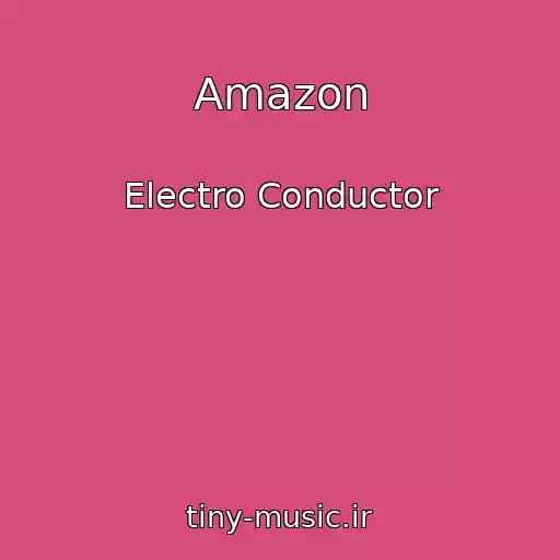 کاور آهنگ Amazon از Electro Conductor