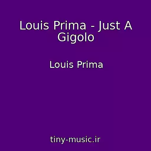 کاور آهنگ Louis Prima - Just A Gigolo از Louis Prima