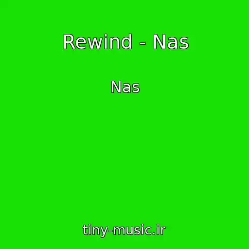 کاور آهنگ Rewind - Nas از Nas