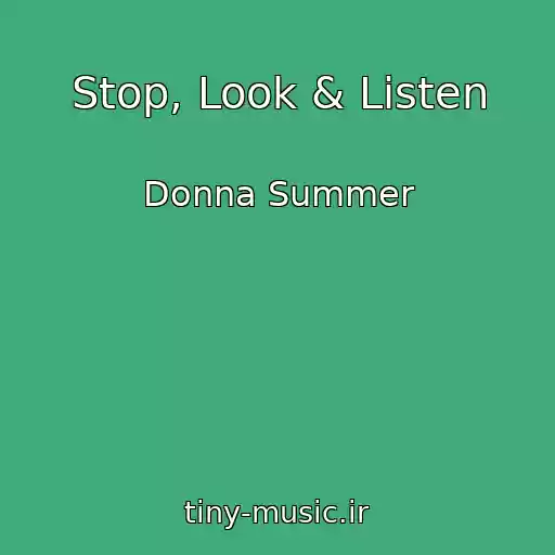 کاور آهنگ Stop, Look & Listen از Donna Summer
