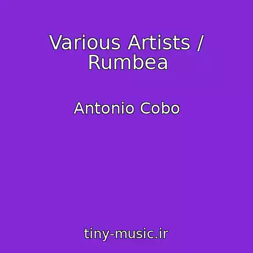 کاور آهنگ Various Artists / Rumbea از Antonio Cobo