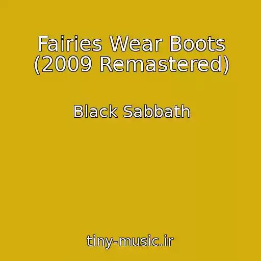کاور آهنگ Fairies Wear Boots (2009 Remastered) از Black Sabbath