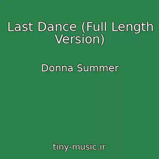 کاور آهنگ Last Dance (Full Length Version) از Donna Summer