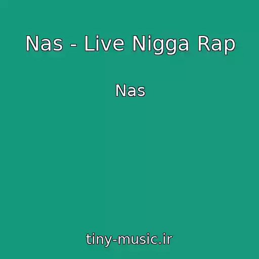 کاور آهنگ Nas - Live Nigga Rap از Nas