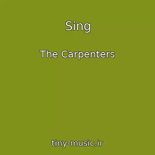 کاور آهنگ Sing از The Carpenters