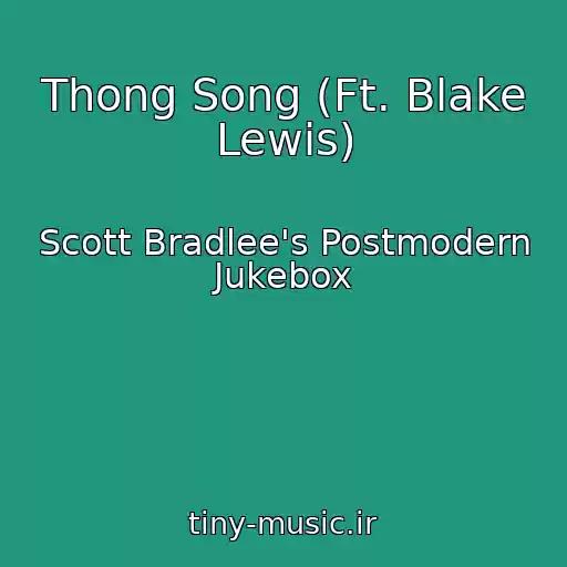 کاور آهنگ Thong Song (Ft. Blake Lewis) از Scott Bradlee's Postmodern Jukebox