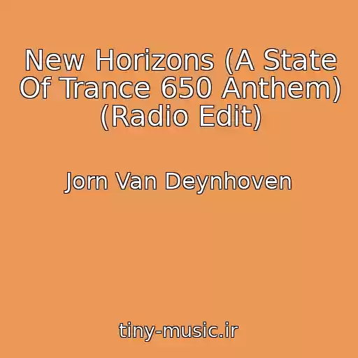 کاور آهنگ New Horizons (A State Of Trance 650 Anthem) (Radio Edit) از Jorn Van Deynhoven