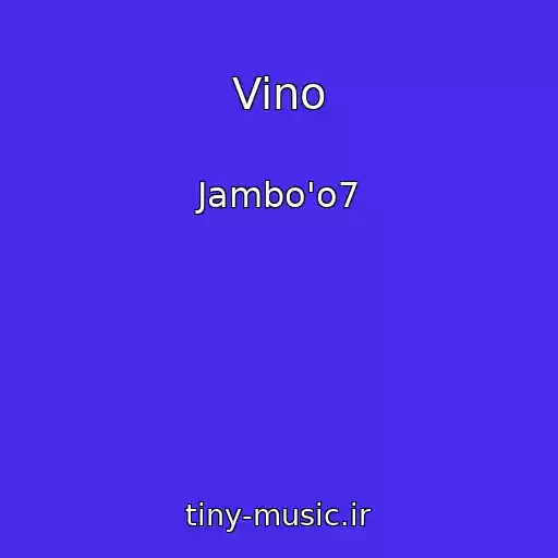 کاور آهنگ Vino از Jambo'o7
