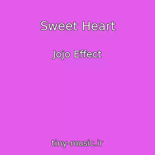 کاور آهنگ Sweet Heart از Jojo Effect
