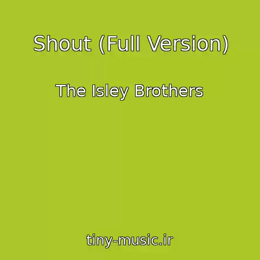 کاور آهنگ Shout (Full Version) از The Isley Brothers