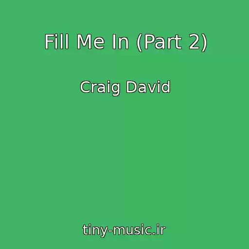 کاور آهنگ Fill Me In (Part 2) از Craig David