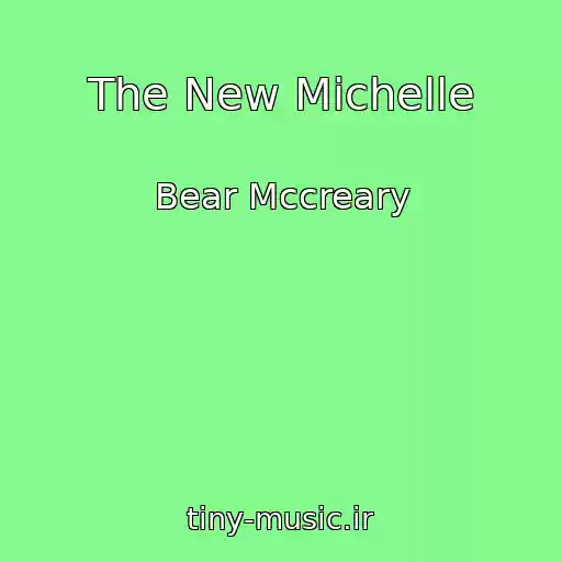کاور آهنگ The New Michelle از Bear Mccreary