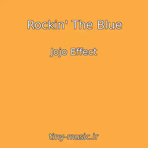 کاور آهنگ Rockin' The Blue از Jojo Effect