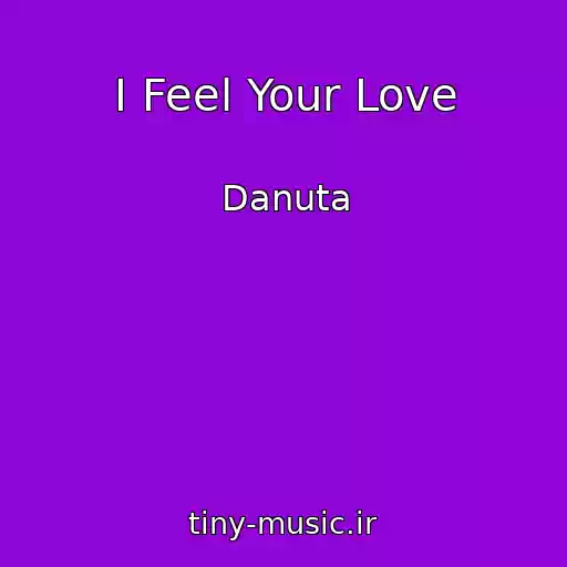 کاور آهنگ I Feel Your Love از Danuta