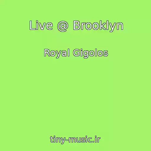 کاور آهنگ Live @ Brooklyn از Royal Gigolos