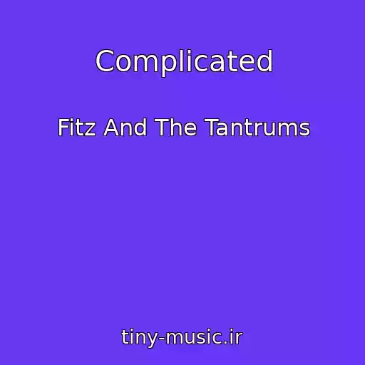 کاور آهنگ Complicated از Fitz And The Tantrums