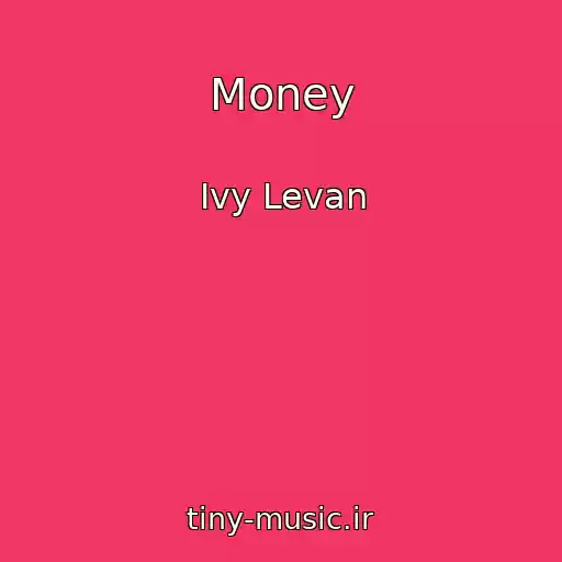 کاور آهنگ Money از Ivy Levan