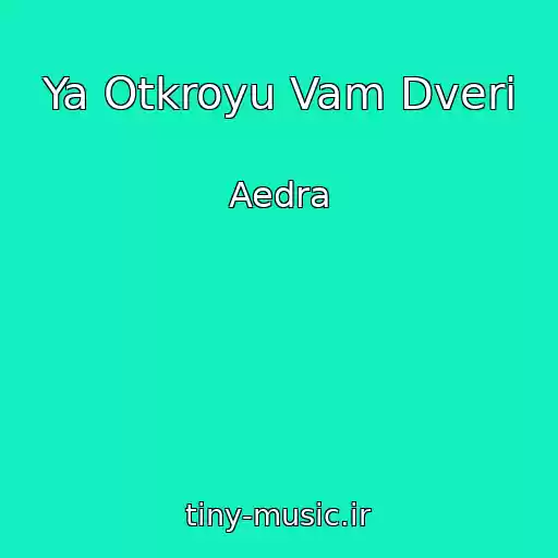 کاور آهنگ Ya Otkroyu Vam Dveri از Aedra