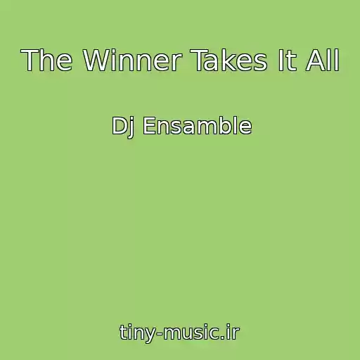 کاور آهنگ The Winner Takes It All از Dj Ensamble