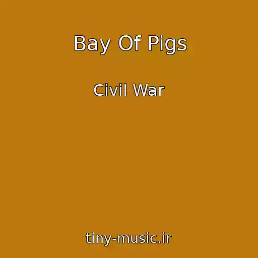 کاور آهنگ Bay Of Pigs از Civil War