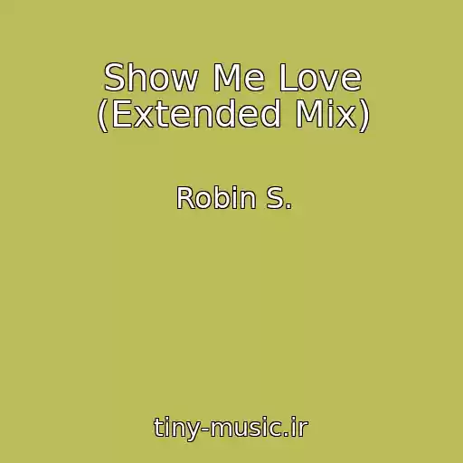 کاور آهنگ Show Me Love (Extended Mix) از Robin S.
