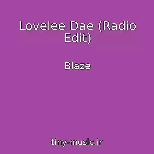 کاور آهنگ Lovelee Dae (Radio Edit) از Blaze