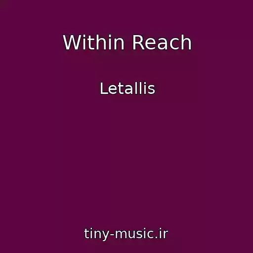 کاور آهنگ Within Reach از Letallis