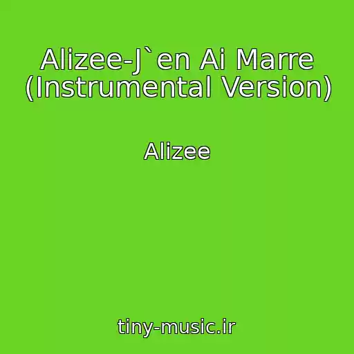 کاور آهنگ Alizee-J`en Ai Marre (Instrumental Version) از Alizee