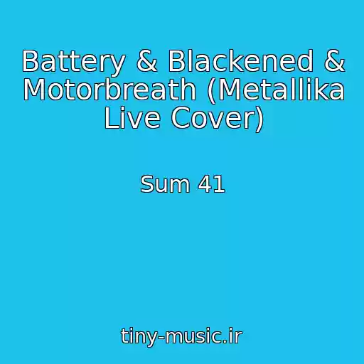 کاور آهنگ Battery & Blackened & Motorbreath (Metallika Live Cover) از Sum 41