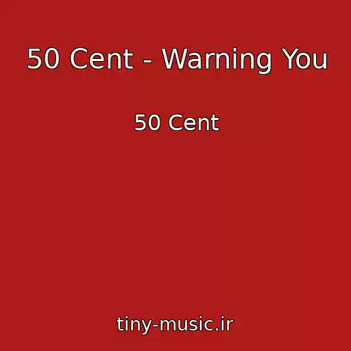 کاور آهنگ 50 Cent - Warning You از 50 Cent