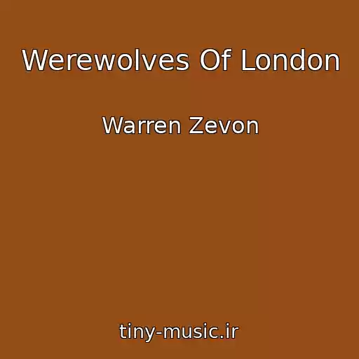 کاور آهنگ Werewolves Of London از Warren Zevon