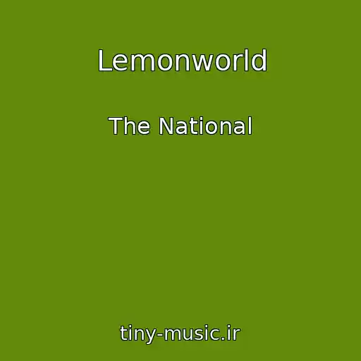 کاور آهنگ Lemonworld از The National