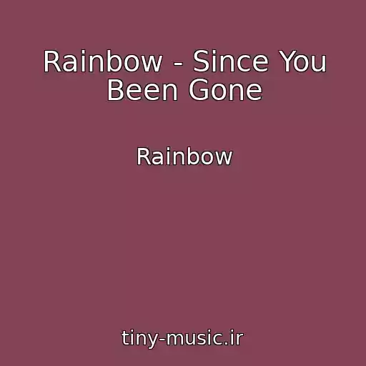 کاور آهنگ Rainbow - Since You Been Gone از Rainbow