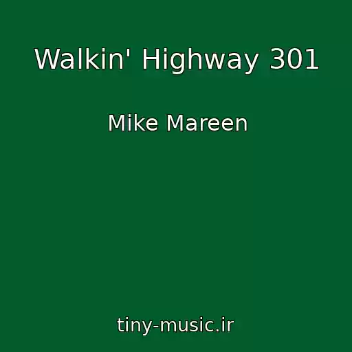 کاور آهنگ Walkin' Highway 301 از Mike Mareen