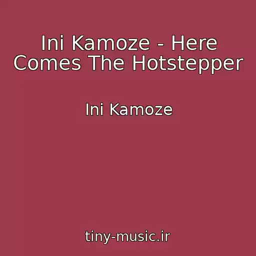 کاور آهنگ Ini Kamoze - Here Comes The Hotstepper از Ini Kamoze