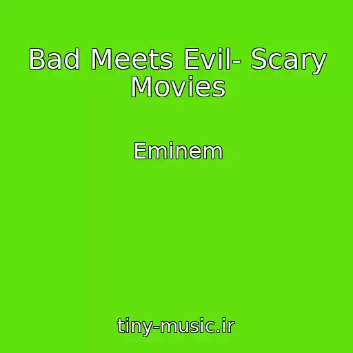 کاور آهنگ Bad Meets Evil- Scary Movies از Eminem