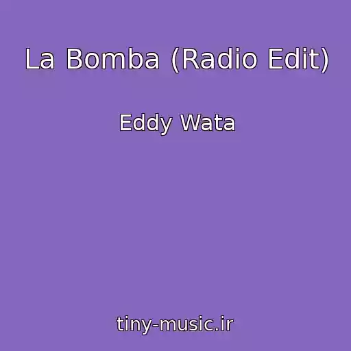 کاور آهنگ La Bomba (Radio Edit) از Eddy Wata
