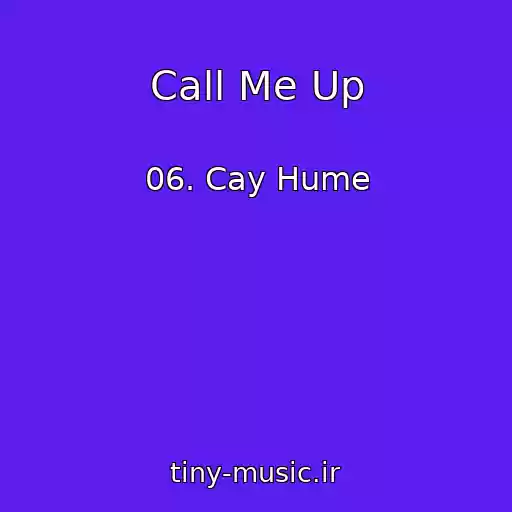 کاور آهنگ Call Me Up از 06. Cay Hume