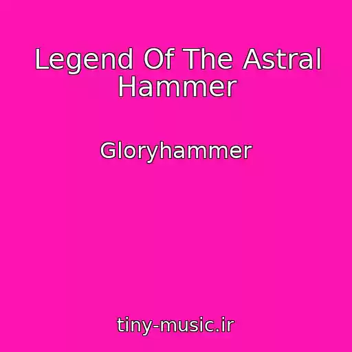 کاور آهنگ Legend Of The Astral Hammer از Gloryhammer