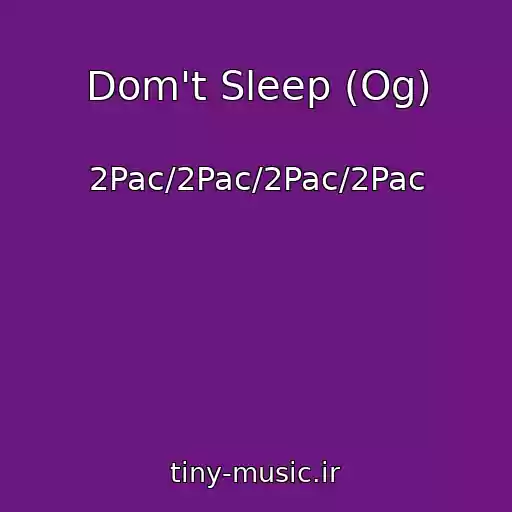 کاور آهنگ Dom't Sleep (Og) از 2Pac/2Pac/2Pac/2Pac