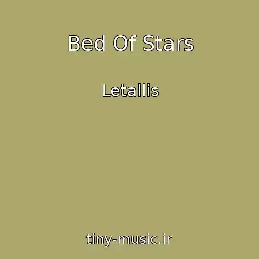 کاور آهنگ Bed Of Stars از Letallis