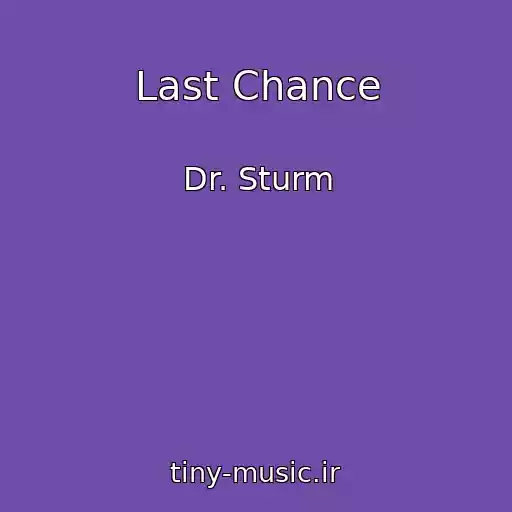 کاور آهنگ Last Chance از Dr. Sturm