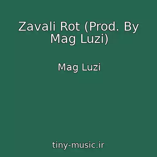 کاور آهنگ Zavali Rot (Prod. By Mag Luzi) از Mag Luzi