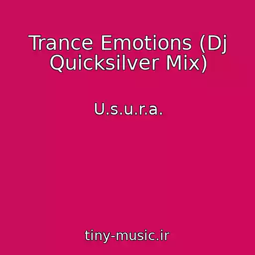 کاور آهنگ Trance Emotions (Dj Quicksilver Mix) از U.s.u.r.a.
