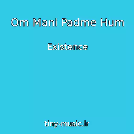کاور آهنگ Om Mani Padme Hum از Existence