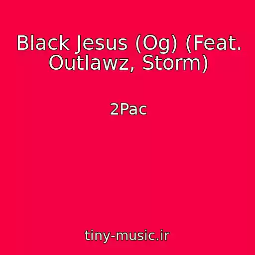 کاور آهنگ Black Jesus (Og) (Feat. Outlawz, Storm) از 2Pac