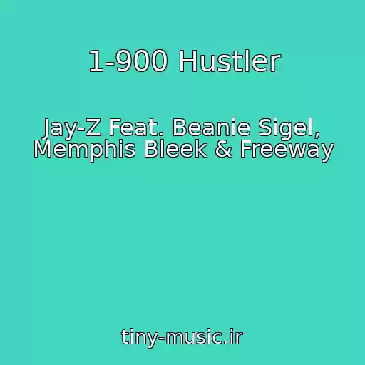 کاور آهنگ 1-900 Hustler از Jay-Z Feat. Beanie Sigel, Memphis Bleek & Freeway